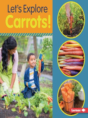 cover image of Let's Explore Carrots!